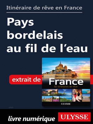 cover image of Itinéraire de rêve en France Pays bordelais au fil de l'eau